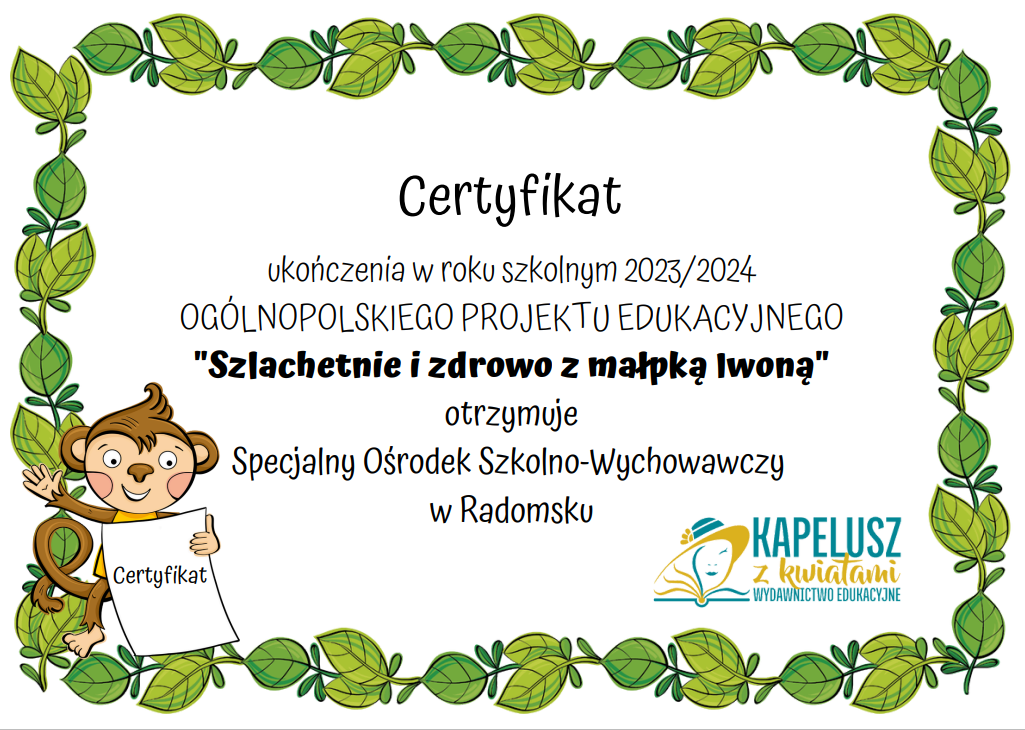 Certyfikat dla szkoły za udział w Ogólnopolski Projekcie Edukacyjnym "Szlachetnie i zdrowo z małpką Iwoną"