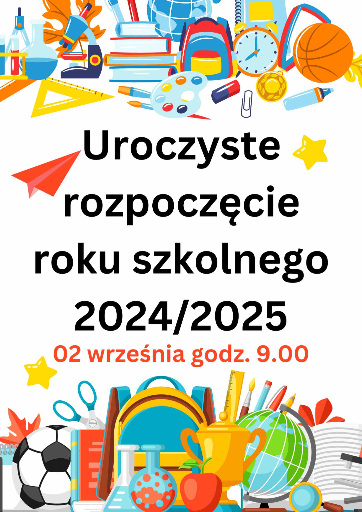 Obraz przedstawia kolorową grafikę z różnymi przedmiotami związanymi ze szkołą, rozmieszczonymi wokół krawędzi. Widać tam książki, globus, ołówki, mikroskop, sprzęt sportowy oraz szkło laboratoryjne. W centralnej części obrazu znajduje się tekst w języku polskim: “Uroczyste rozpoczęcie roku szkolnego 2024/2025” oraz “02 września godz. 9.00”. 