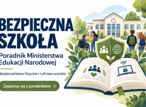 Bezpieczna szkoła — poradniki MEN dla nauczycieli i rodziców